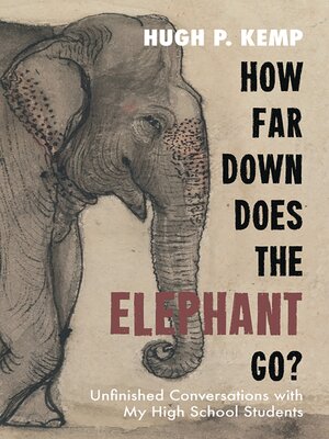 cover image of How Far Down Does the Elephant Go?
